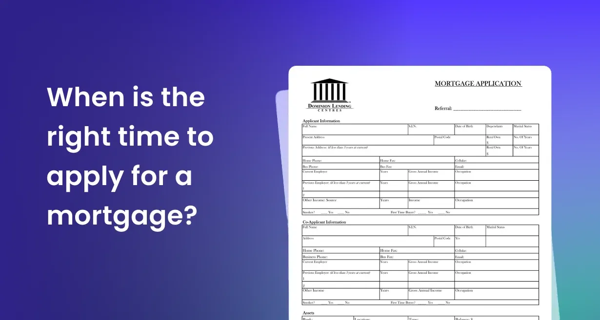 When is the right time to apply for a mortgage?